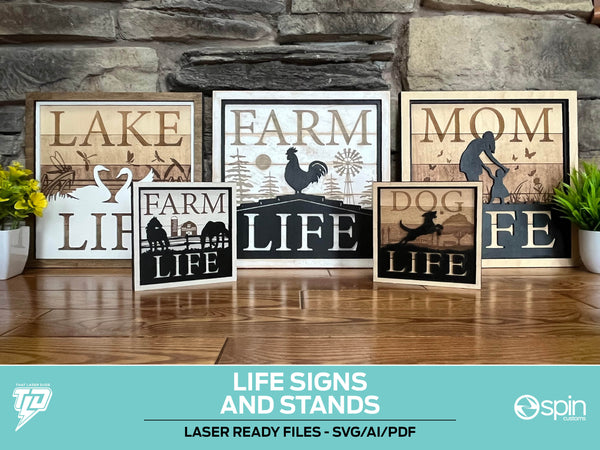 LIFE Signs and Stands - 18 Designs - Laser Ready File - All Lasers