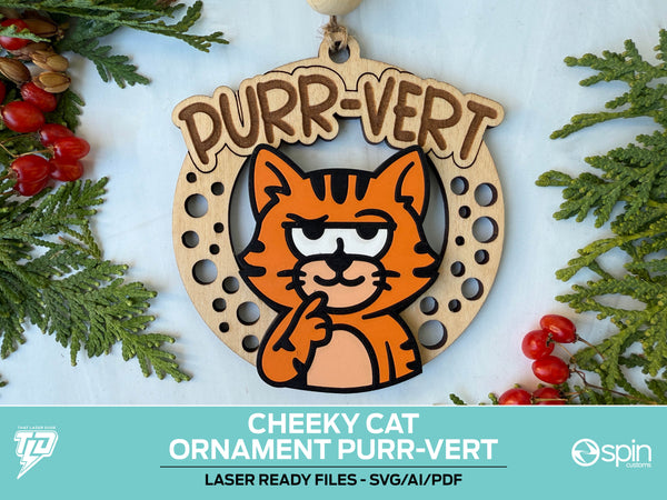 Cheeky Cat "PURR-VERT" Ornament - Laser Ready File - All Lasers - One File