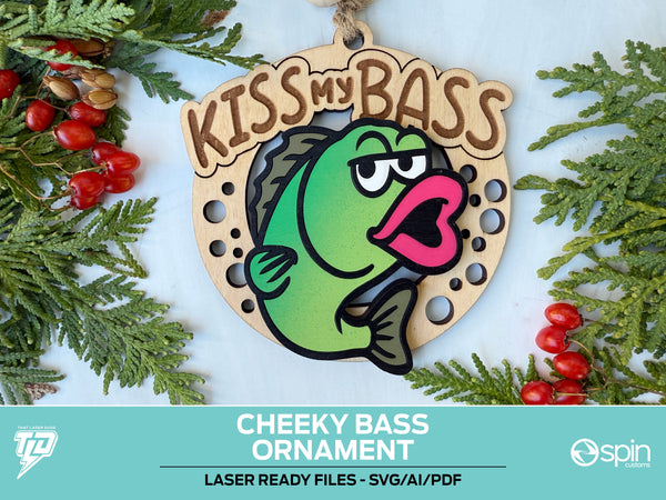 Cheeky Bass "KISS MY BASS" Ornament - Laser Ready File - All Lasers - One File