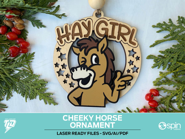 Cheeky Horse "HAY GIRL" Ornament - Laser Ready File - All Lasers - One File