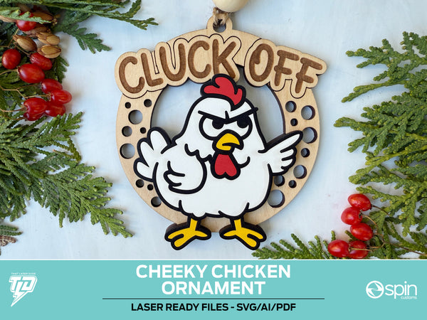 Cheeky Chicken "CLUCK OFF" Ornament - Laser Ready File - All Lasers - One File