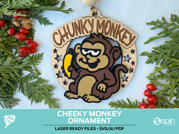 Cheeky Monkey "CHUNKY MONKEY" Ornament - Laser Ready File - All Lasers - One File