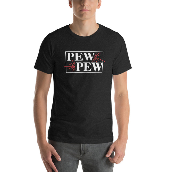 PEW PEW - Unisex t-shirt