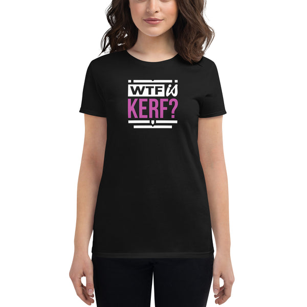 WTF is KERF? - Women's short sleeve t-shirt