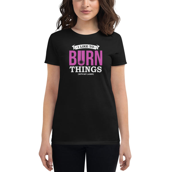 I Like to Burn Things - Women's short sleeve t-shirt
